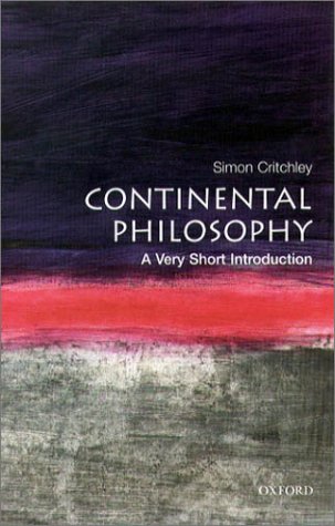 Continental Philosophy: a Very Short Introduction   2001 9780192853592 Front Cover