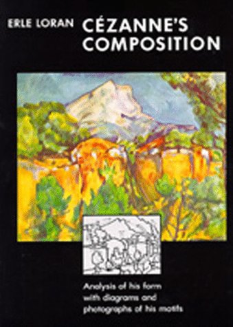 Cezanne's Composition Analysis of His Form with Diagrams and Photographs of His Motifs 3rd 9780520054592 Front Cover
