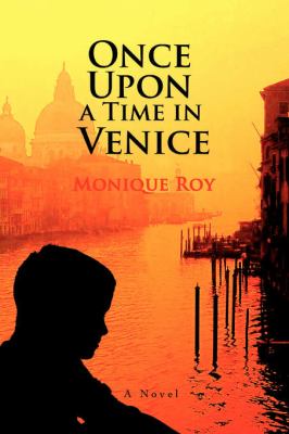 Once upon a Time in Venice  N/A 9780595416592 Front Cover