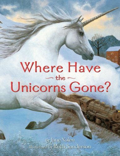 Where Have the Unicorns Gone?   2003 9780689863592 Front Cover