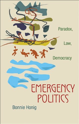 Emergency Politics Paradox, Law, Democracy  2009 9780691152592 Front Cover