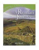 A Roman Journey (History Journeys) N/A 9780750239592 Front Cover