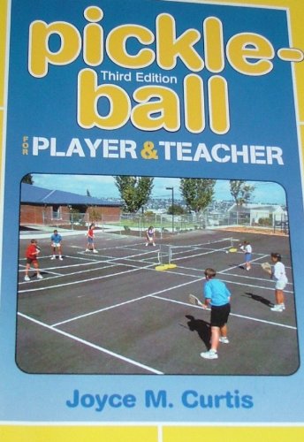 Pickle-Ball For Player and Teacher 3rd 1999 (Revised) 9780895824592 Front Cover