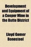 Development and Equipment of a Cooper Mine in the Butte District  2010 9781154513592 Front Cover