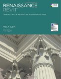 Renaissance Revit Creating Classical Architecture with Modern Software (Color Edition)  2013 9781492976592 Front Cover