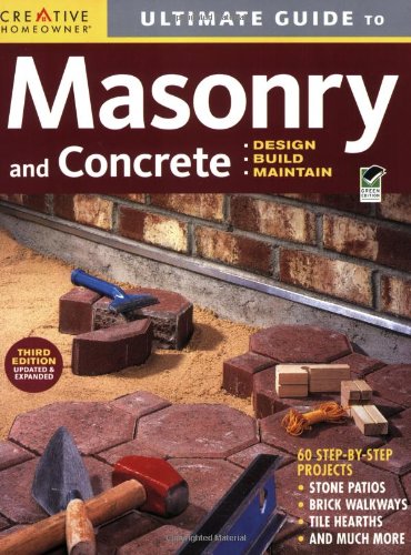 Ultimate Guide: Masonry and Concrete, 3rd Edition Design, Build, Maintain 3rd 9781580114592 Front Cover
