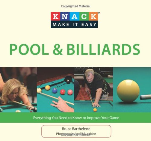 Knack Pool and Billiards Everything You Need to Know to Improve Your Game  2010 9781599219592 Front Cover