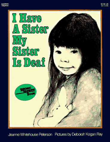 I Have a Sister--My Sister Is Deaf  Reprint  9780064430593 Front Cover