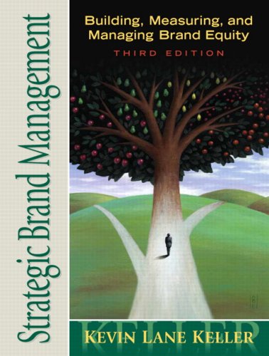 Strategic Brand Management Building, Measuring, and Managing Brand Equity 3rd 2008 (Revised) 9780131888593 Front Cover