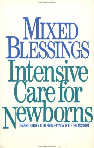 Mixed Blessings Intensive Care for Newborns Reprint  9780195066593 Front Cover