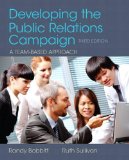 Developing the Public Relations Campaign A Team-Based Approach 3rd 2014 9780205943593 Front Cover
