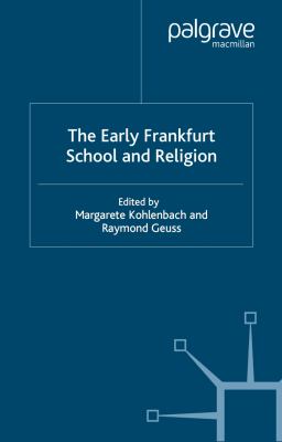 Early Frankfurt School and Religion   2005 9780230523593 Front Cover