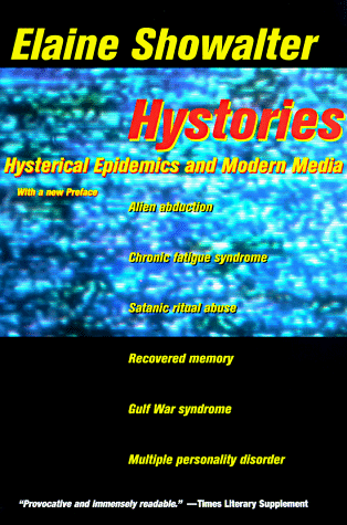 Hystories Hysterical Epidemics and Modern Media N/A 9780231104593 Front Cover