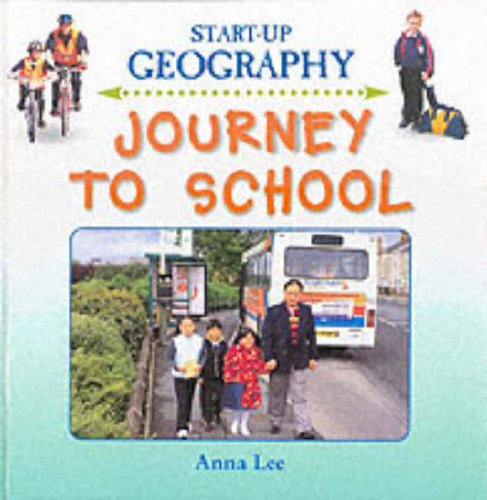 Journey to School (Start-Up Geography) N/A 9780237524593 Front Cover