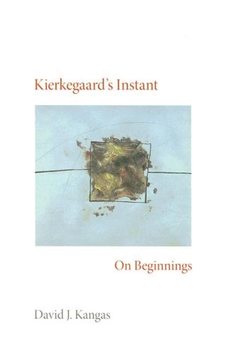 Kierkegaard's Instant On Beginnings  2007 9780253348593 Front Cover