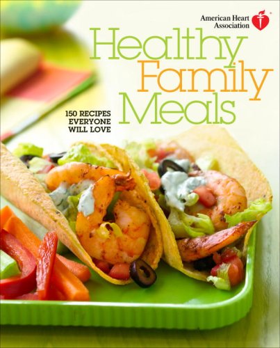 Healthy Family Meals 150 Recipes Everyone Will Love  2009 9780307450593 Front Cover