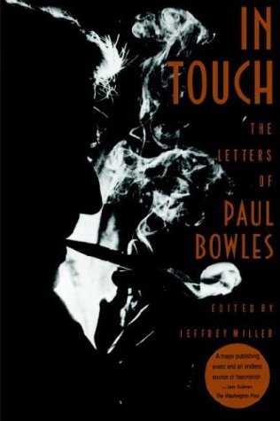 In Touch The Letters of Paul Bowles N/A 9780374524593 Front Cover