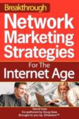 Breakthrough Network Marketing Strategies for the Internet Age  N/A 9780595493593 Front Cover