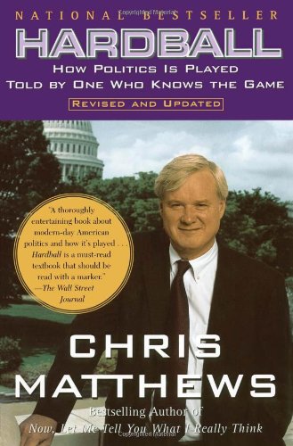 Hardball How Politics Is Played Told by One Who Knows the Game  1988 (Revised) 9780684845593 Front Cover
