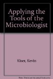 Applying the Tools of the Microbiologist  Revised  9780757598593 Front Cover