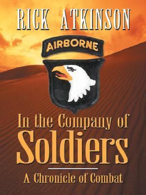 In the Company of Soldiers A Chronicle of Combat Large Type  9780786266593 Front Cover