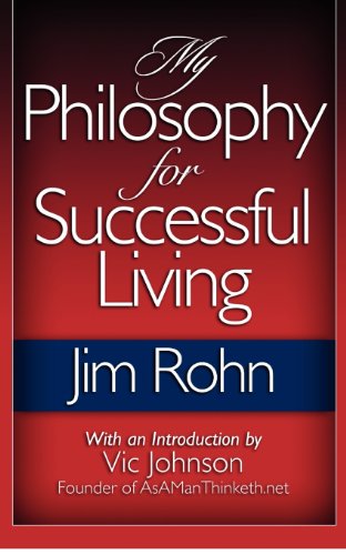 My Philosophy for Successful Living   2011 9780983841593 Front Cover