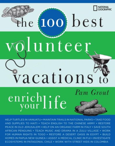100 Best Volunteer Vacations to Enrich Your Life   2009 9781426204593 Front Cover