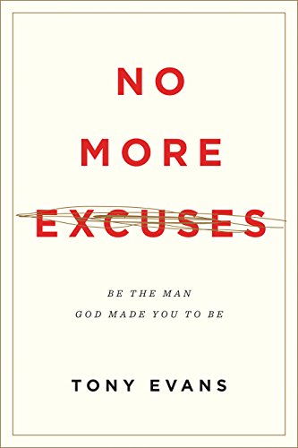 No More Excuses: Be the Man God Made You to Be  2017 9781433556593 Front Cover