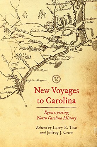 New Voyages to Carolina Reinterpreting North Carolina History  2017 9781469634593 Front Cover