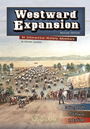 Westward Expansion An Interactive History Adventure  2016 (Revised) 9781515742593 Front Cover