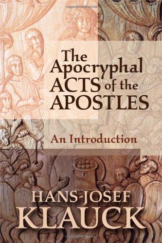 Apocryphal Acts of the Apostles An Introduction  2008 9781602581593 Front Cover