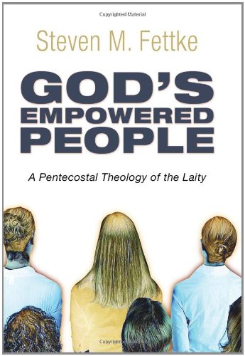 God's Empowered People A Pentecostal Theology of the Laity N/A 9781608998593 Front Cover