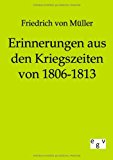 Erinnerungen aus den Kriegszeiten von 1806 bis 1813 N/A 9783863821593 Front Cover
