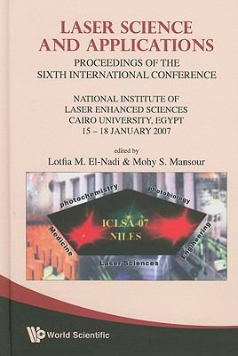 Laser Science and Applications Proceedings of the Sixth International Conference  2010 9789812814593 Front Cover