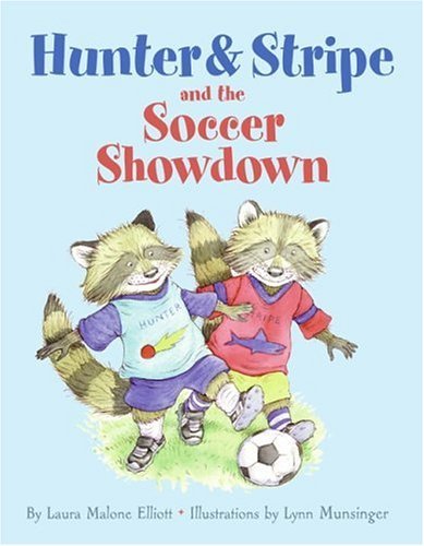 Hunter and Stripe and the Soccer Showdown   2005 9780060527594 Front Cover