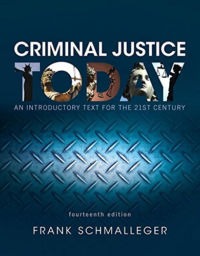 Criminal Justice Today: An Introductory Text for the 21st Century  2016 9780134145594 Front Cover