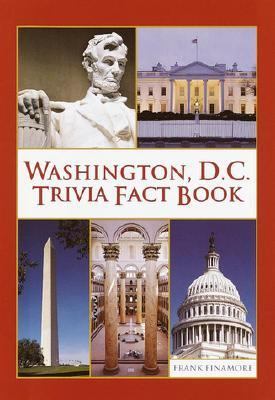 Washington, D. C. Trivia Fact Book  2001 9780517218594 Front Cover