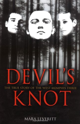 Devil's Knot The True Story of the West Memphis Three  2002 9780743417594 Front Cover