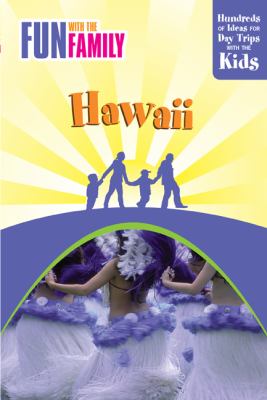 Hawaii Hundreds of Ideas for Day Trips with the Kids 7th (Revised) 9780762748594 Front Cover