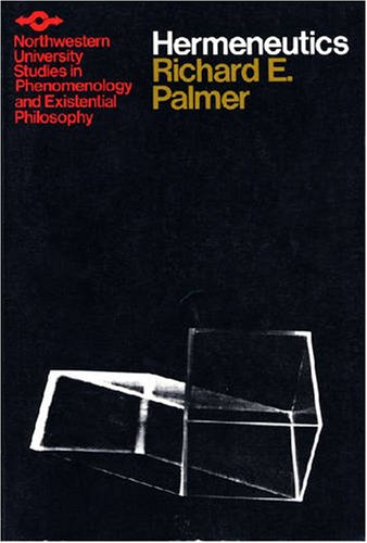 Hermeneutics Interpretation Theory in Schleiermacher, Dilthey, Heidegger, and Gadamer  1969 9780810104594 Front Cover
