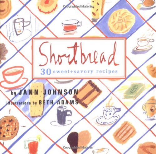 Shortbread 30 Sweet and Savory Recipes  1997 9780811813594 Front Cover