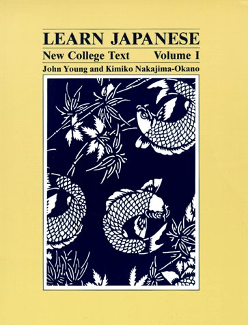 Learn Japanese New College Text -- Volume I  1984 9780824808594 Front Cover