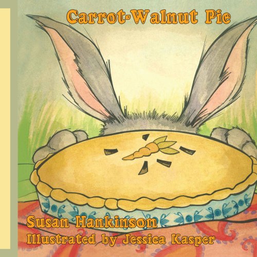Carrot-walnut Pie:  2009 9781438905594 Front Cover