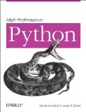 High Performance Python Practical Performant Programming for Humans  2014 9781449361594 Front Cover