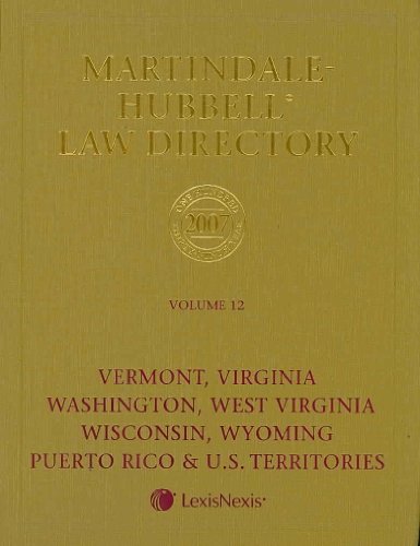 Martindale Hubbell Law Directory 2007: FT, VA, WA, WV, WI, WY, GUAM, PR, US TERRITORIES, VI  2007 9781561607594 Front Cover