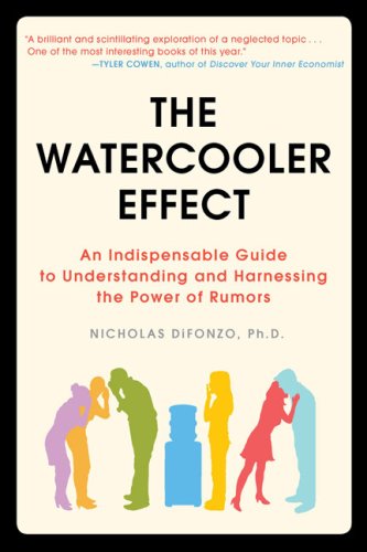 Watercooler Effect An Indispensable Guide to Understanding and Harnessing the Power of Rumors N/A 9781583333594 Front Cover