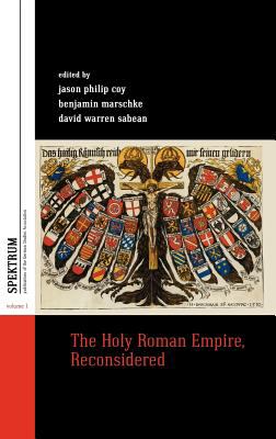 Holy Roman Empire, Reconsidered   2010 9781845457594 Front Cover