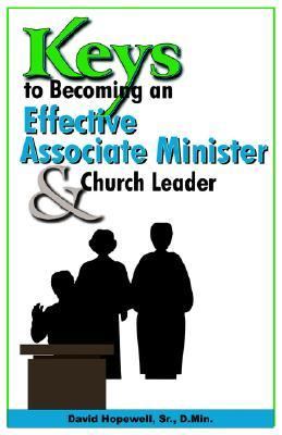 Keys to Becoming an Effective Associate Minister and Church Leader 1st 9781891773594 Front Cover