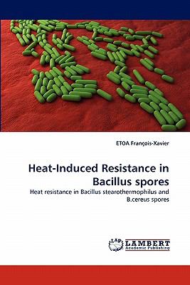 Heat-Induced Resistance in Bacillus Spores  N/A 9783843392594 Front Cover