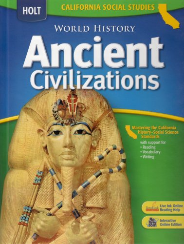 Holt World History California Student Edition Grades 6-8 Ancient Civilizations 2006  2006 9780030734595 Front Cover